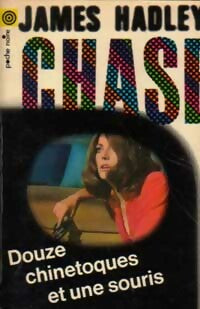 Livrenpoche : Douze chinetoques et une souris - James Hadley Chase - Livre
