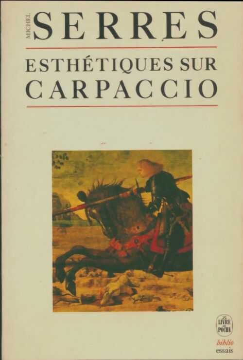 Livrenpoche : Esthétiques. Sur Carpaccio - Michel Serres - Livre