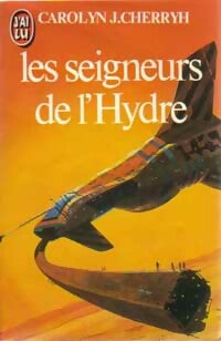 Livrenpoche : Les seigneurs de l'Hydre - Carolyn J. Cherryh - Livre