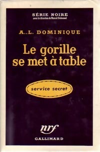 Livrenpoche : Le gorille se met à table - Antoine-L. Dominique - Livre