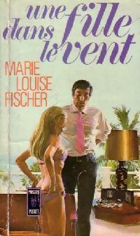 Livrenpoche : Une fille dans le vent - Marie-Louise Fischer - Livre