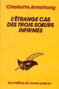Livrenpoche : L'étrange cas des trois soeurs infirmes - Charlotte Armstrong - Livre