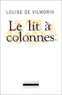 Le lit à colonnes - Louise De Vilmorin - Livre