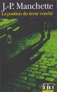 Livrenpoche : La position du tireur couché - Jean-Patrick Manchette - Livre