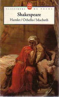 Livrenpoche : Hamlet / Othello / Macbeth - William Shakespeare - Livre