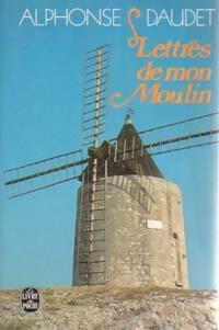 Lettres de mon moulin - Alphonse Daudet -  Le Livre de Poche - Livre