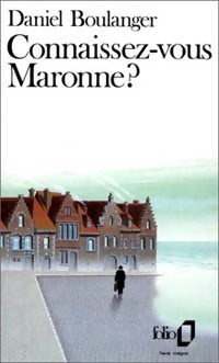 Livrenpoche : Connaissez-vous Maronne ? - Daniel Boulanger - Livre