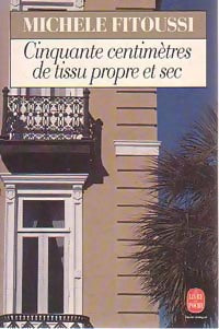 Livrenpoche : Cinquante centimètres de tissu propre et sec - Michèle Fitoussi - Livre