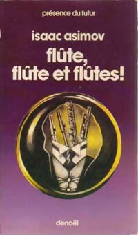 Flûte, flûte et flûtes ! - Isaac Asimov - Livre