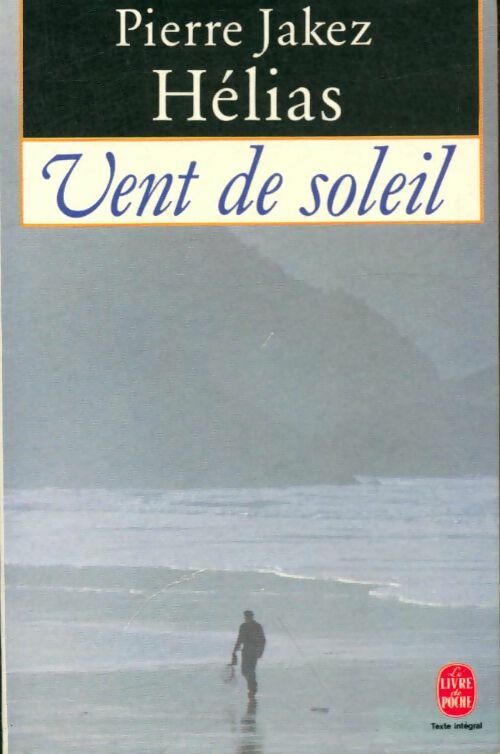 Livrenpoche : Vent de soleil - Pierre-Jakez Hélias - Livre