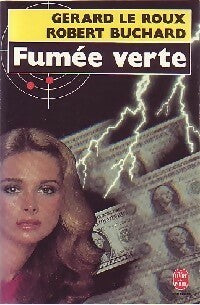 Livrenpoche : Fumée verte - Gérard Le Roux, Robert Buchard - Livre