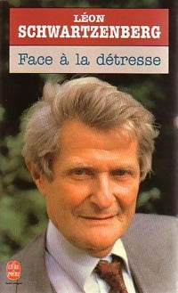 Livrenpoche : Face à la détresse - Léon Schwartzenberg - Livre