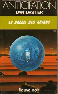 Le soleil des Arians - Dan Dastier - Livre