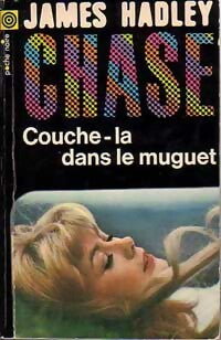 Livrenpoche : Couche-la dans le muguet - James Hadley Chase - Livre