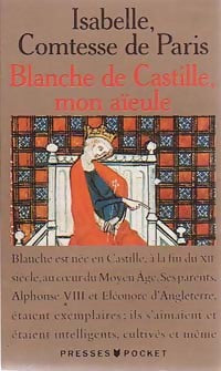 Livrenpoche : Blanche de Castille, mon aïeule - Comtesse De Paris - Livre