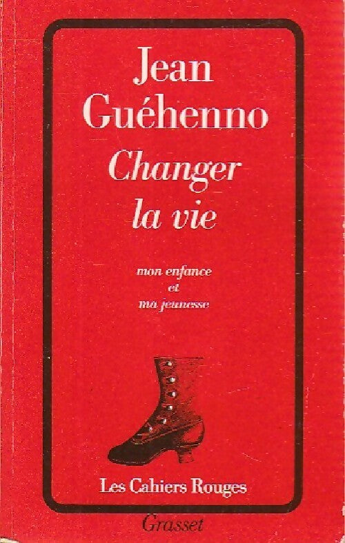 Changer la vie - Jean Guéhenno - Livre