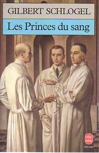 Livrenpoche : Les princes du sang Tome I - Gilbert Schlogel - Livre
