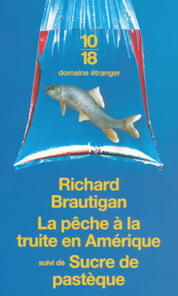 Livrenpoche : La pêche à la truite en Amérique / Sucre de pastèque - Richard Brautigan - Livre