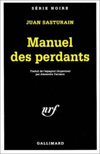 Livrenpoche : Manuel des perdants - Juan Sasturain - Livre