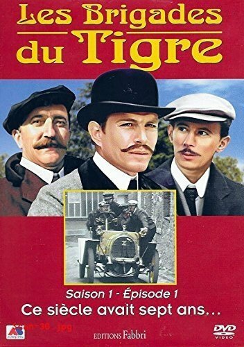 Livrenpoche : Les brigades du tigre - saison 1 - episodes 1 : Ce siècle avait sept ans - XXX - DVD