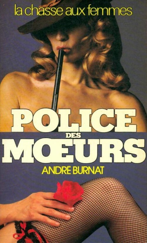 Livrenpoche : La chasse aux femmes - André Burnat - Livre