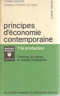 Livrenpoche : Principes d'économie contemporaine Tome I : La production - Fernand Baudhuin - Livre