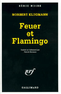 Livrenpoche : Feuer et Flamingo - Norbert Kulgman - Livre