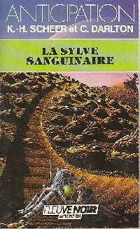 Livrenpoche : La sylve sanguinaire - Karl Herbert Scheer, Clark Darlton - Livre