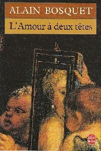 Livrenpoche : L'amour à deux têtes - Alain Bosquet - Livre