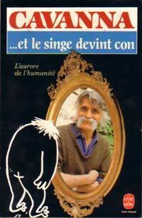 Livrenpoche : ... Et le singe devint con - François Cavanna - Livre