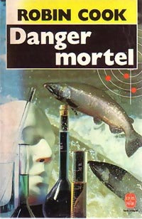Livrenpoche : Danger mortel - Robin Cook - Livre