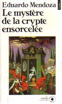 Livrenpoche : Le mystère de la crypte ensorcelée - Eduardo Mendoza - Livre