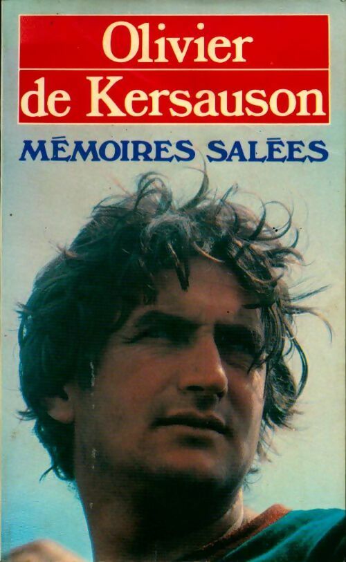 Livrenpoche : Mémoires salées - Olivier De Kersauson - Livre