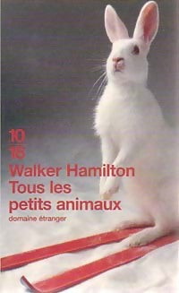 Livrenpoche : Tous les petits animaux - Walker Hamilton - Livre