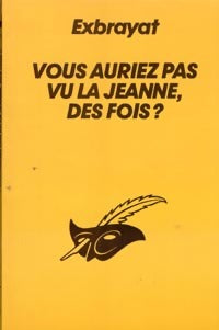 Livrenpoche : Vous auriez pas vu la Jeanne des fois ? - Charles Exbrayat - Livre