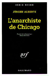 L'anarchiste de Chicago - Jurgen Alberts - Livre