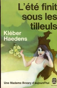 Livrenpoche : L'été finit sous les tilleuls - Kléber Haedens - Livre