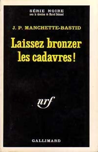 Livrenpoche : Laissez bronzer les cadavres ! - Jean-Patrick Manchette, Jean-Pierre Bastid - Livre