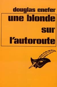 Livrenpoche : Une blonde sur l'autoroute - Douglas Enefer - Livre