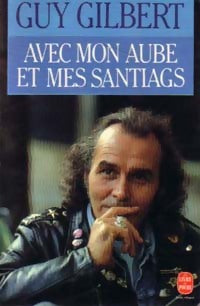 Livrenpoche : Avec mon aube et mes santiags - Guy Gilbert - Livre