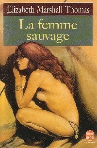 Livrenpoche : La femme sauvage - Thomas Elizabeth Marshall - Livre