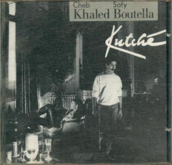 Livrenpoche : Kutché - Cheb Khaled, Cheb Khaled and Safy Boutella, Saty Boutella - CD
