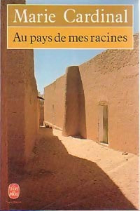 Livrenpoche : Au pays de mes racines - Marie Cardinal - Livre