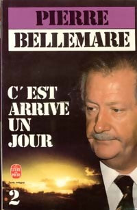 Livrenpoche : C'est arrivé un jour Tome II - Pierre Bellemare - Livre