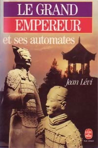 Livrenpoche : Le grand empereur et ses automates - Jean Levi - Livre
