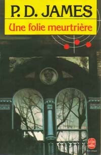 Livrenpoche : Une folie meurtrière - Phyllis Dorothy James - Livre