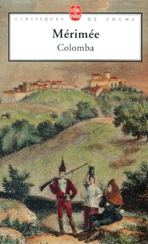 Colomba - Prosper Mérimée -  Le Livre de Poche - Livre
