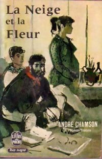 Livrenpoche : La neige et la fleur - A Chamson - Livre