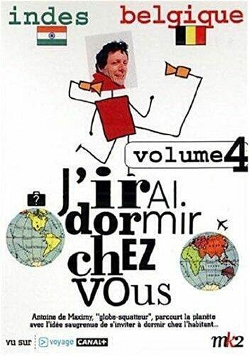 Livrenpoche : J'irai dormir chez vous, vol. 4 : Inde, Belgique - Antoine de Maximy - DVD