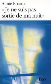 Livrenpoche : Je ne suis pas sortie de ma nuit - Annie Ernaux - Livre